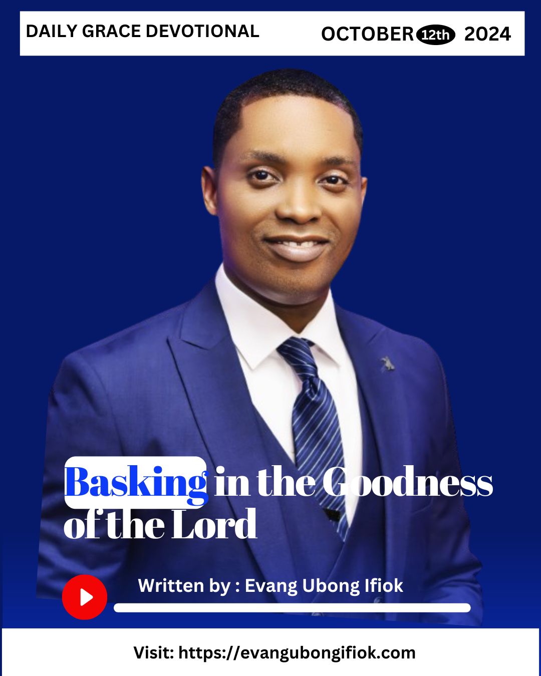 Daily Grace Devotional October 12, 2024 By Evang. Ubong Ifiok