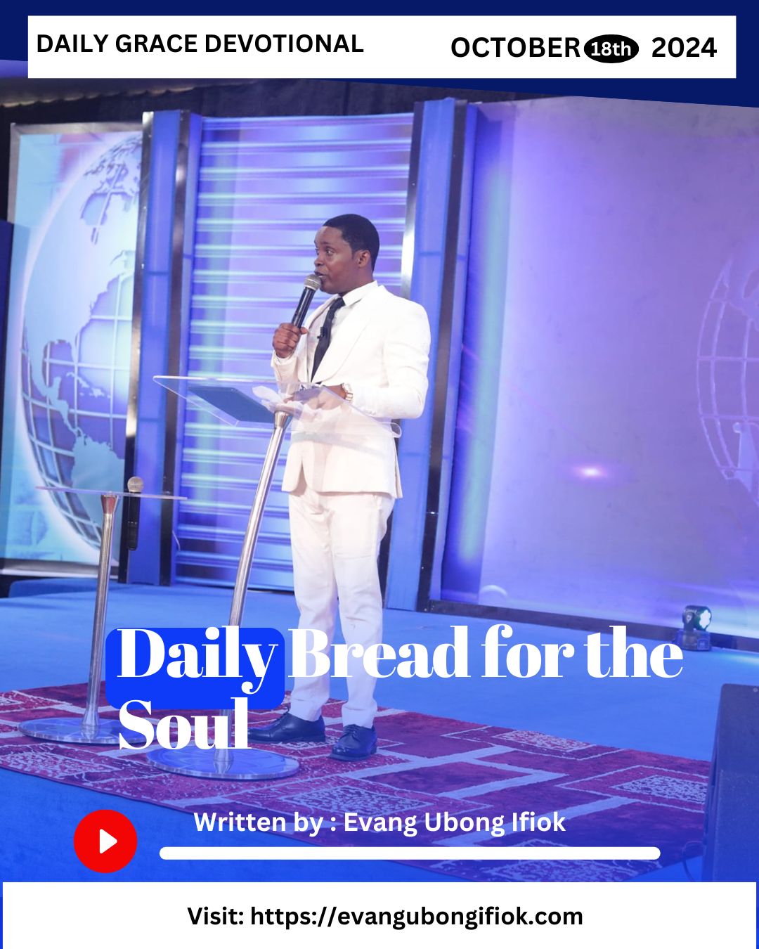 Daily Grace Devotional October 18, 2024 By Evang. Ubong Ifiok