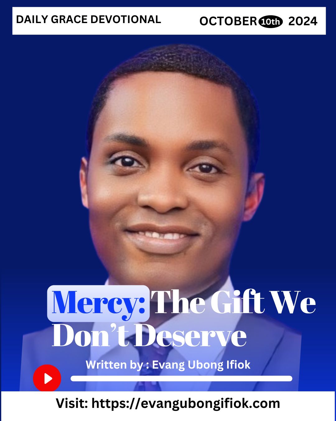 Daily Grace Devotional October 10, 2024 By Evang. Ubong Ifiok
