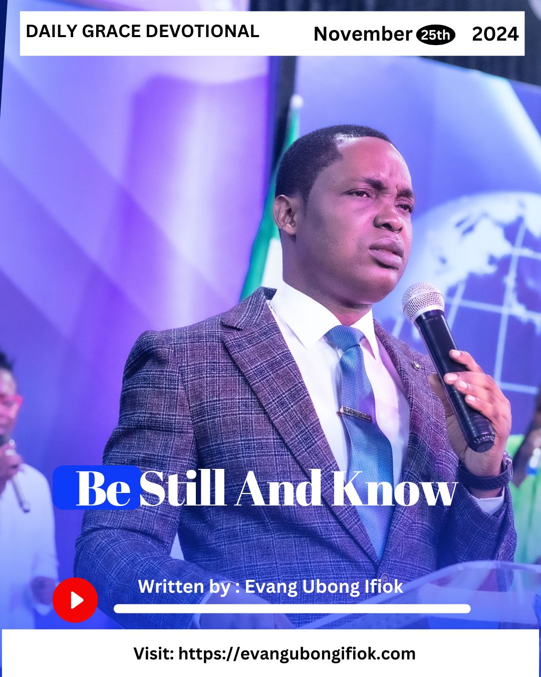 Daily Grace Devotional November 25, 2024 By Evang. Ubong Ifiok
