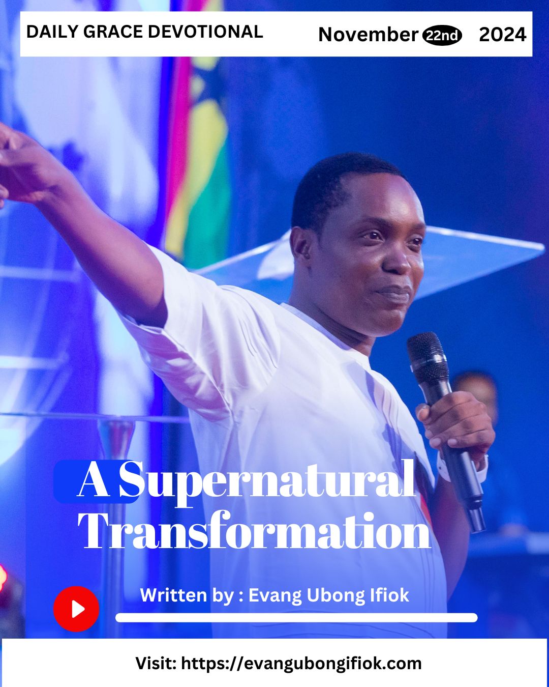 Daily Grace Devotional November 22, 2024 By Evang. Ubong Ifiok 