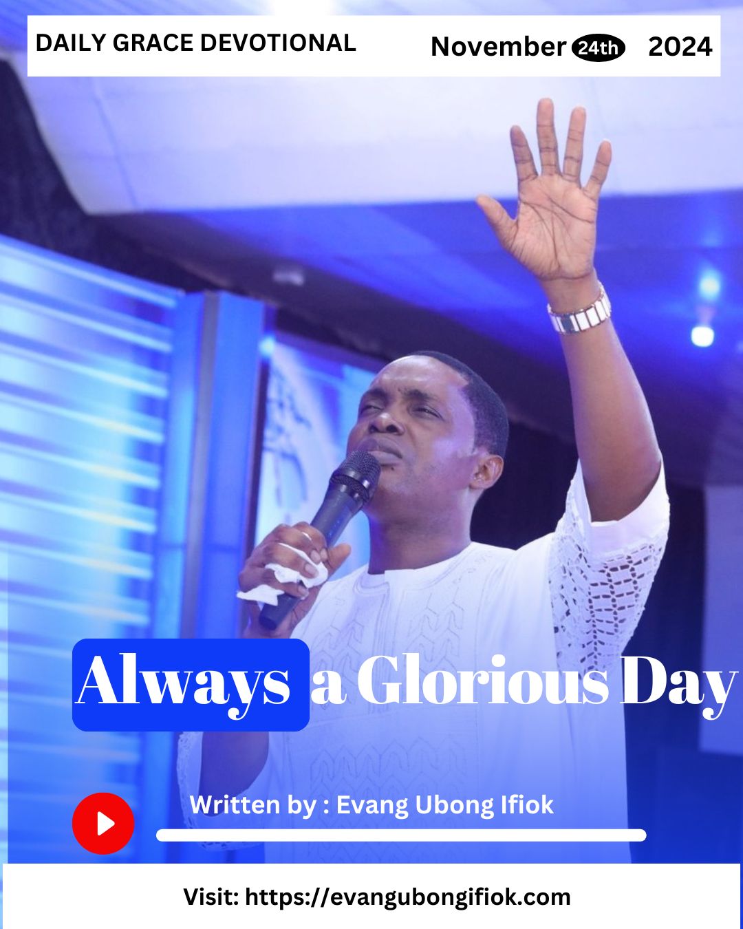 Daily Grace Devotional November 24, 2024 By Evang. Ubong Ifiok
