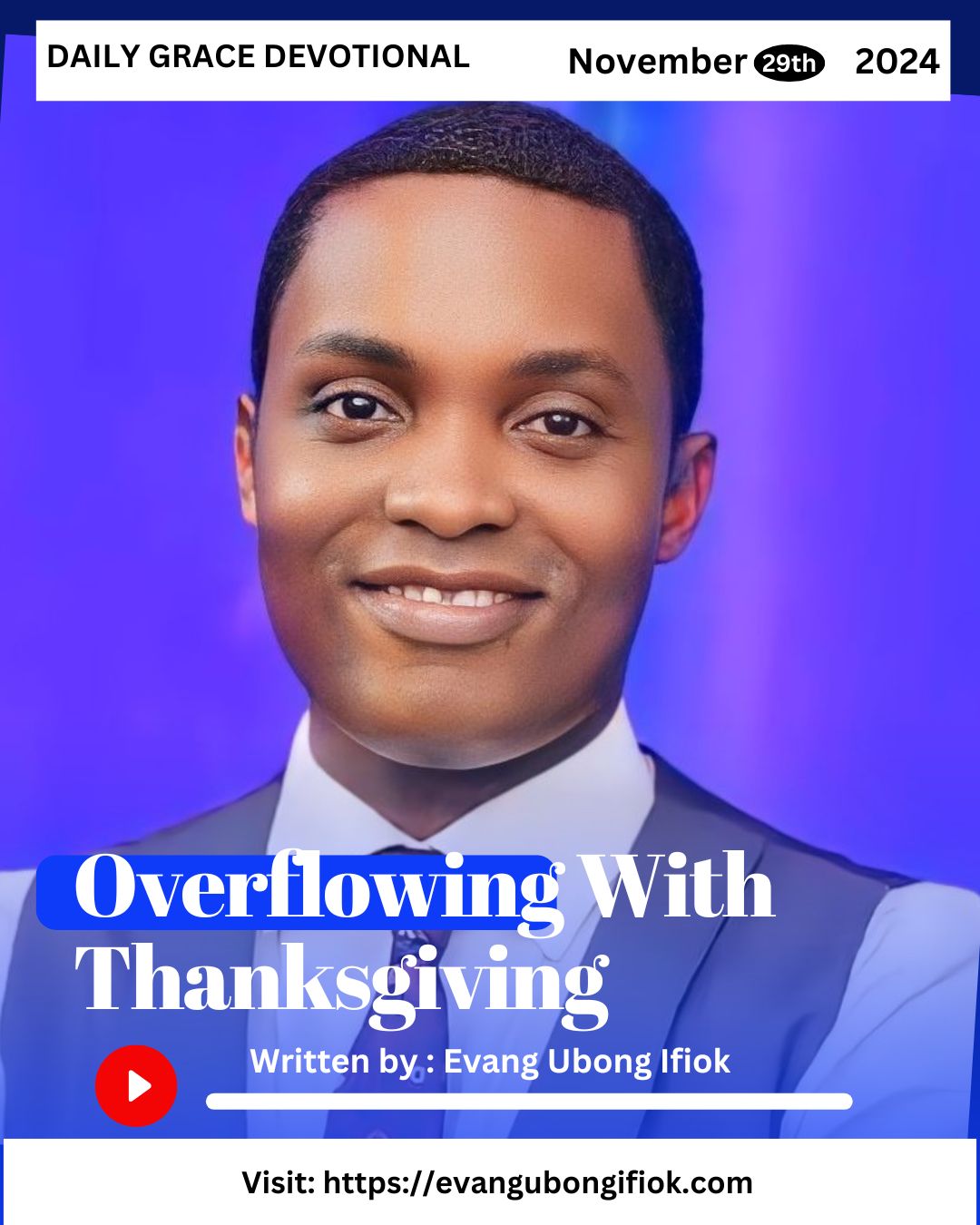 Daily Grace Devotional November 29, 2024 By Evang. Ubong Ifiok